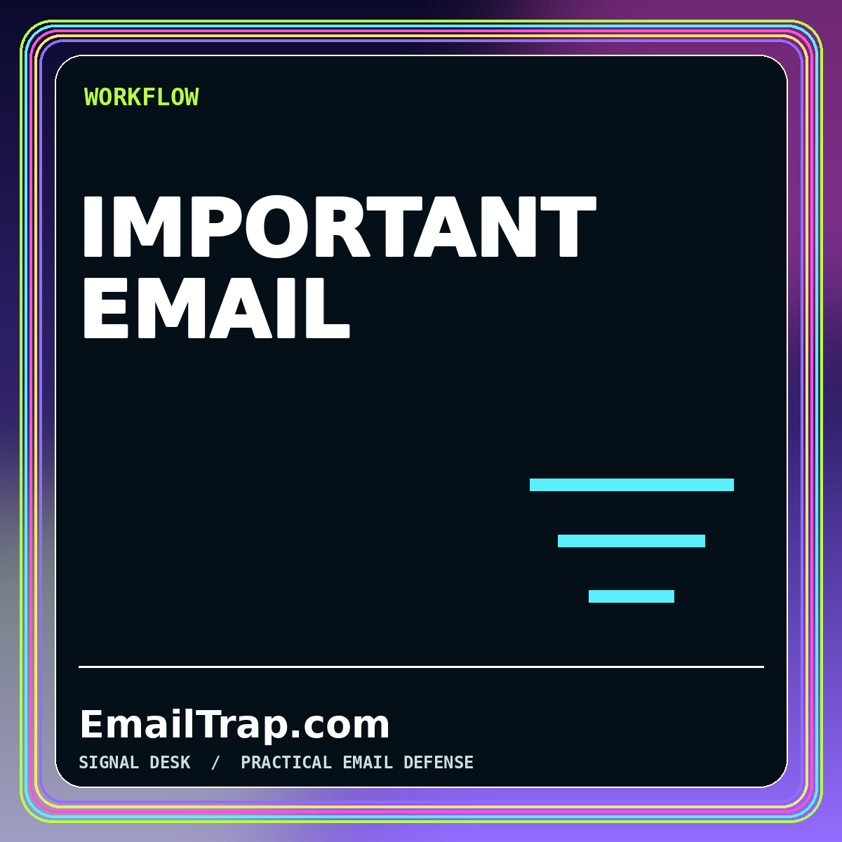 Neon typography card reading Important Email Triage with prioritized inbox lanes